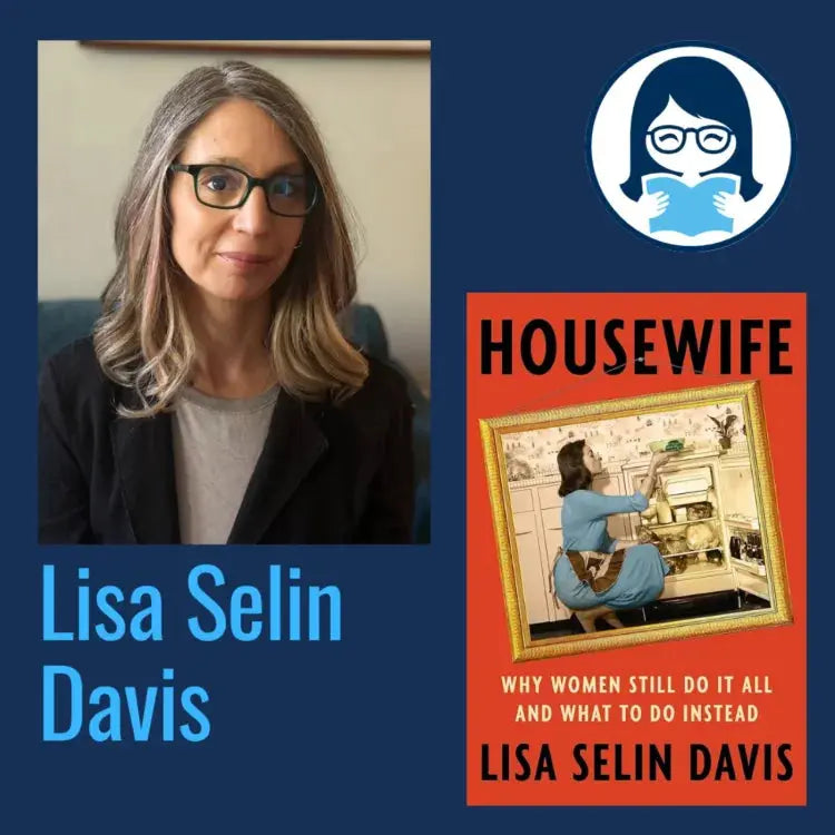 Lisa Selin Davis - HOUSEWIFE - Zibby Media