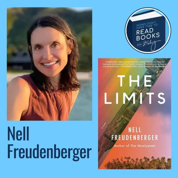 Nell Freudenberger, THE LIMITS - Zibby Media