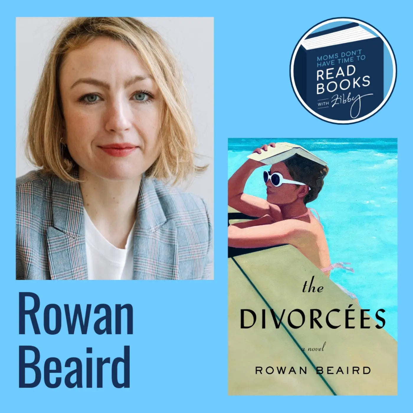 Rowan Beaird, THE DIVORCEES - Zibby Media