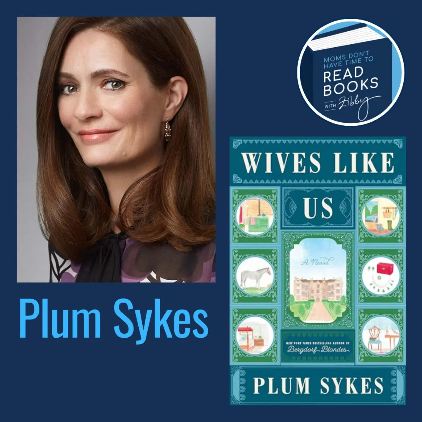Plum Sykes, WIVES LIKE US - Zibby Media