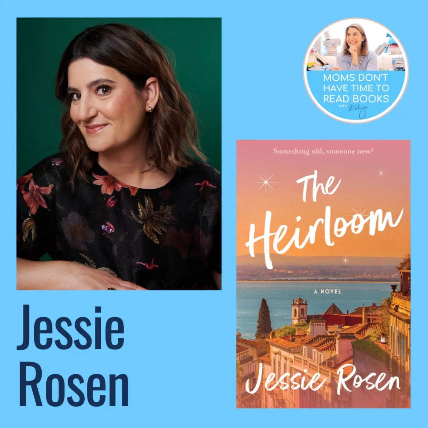 Jessie Rosen, THE HEIRLOOM - Zibby Media