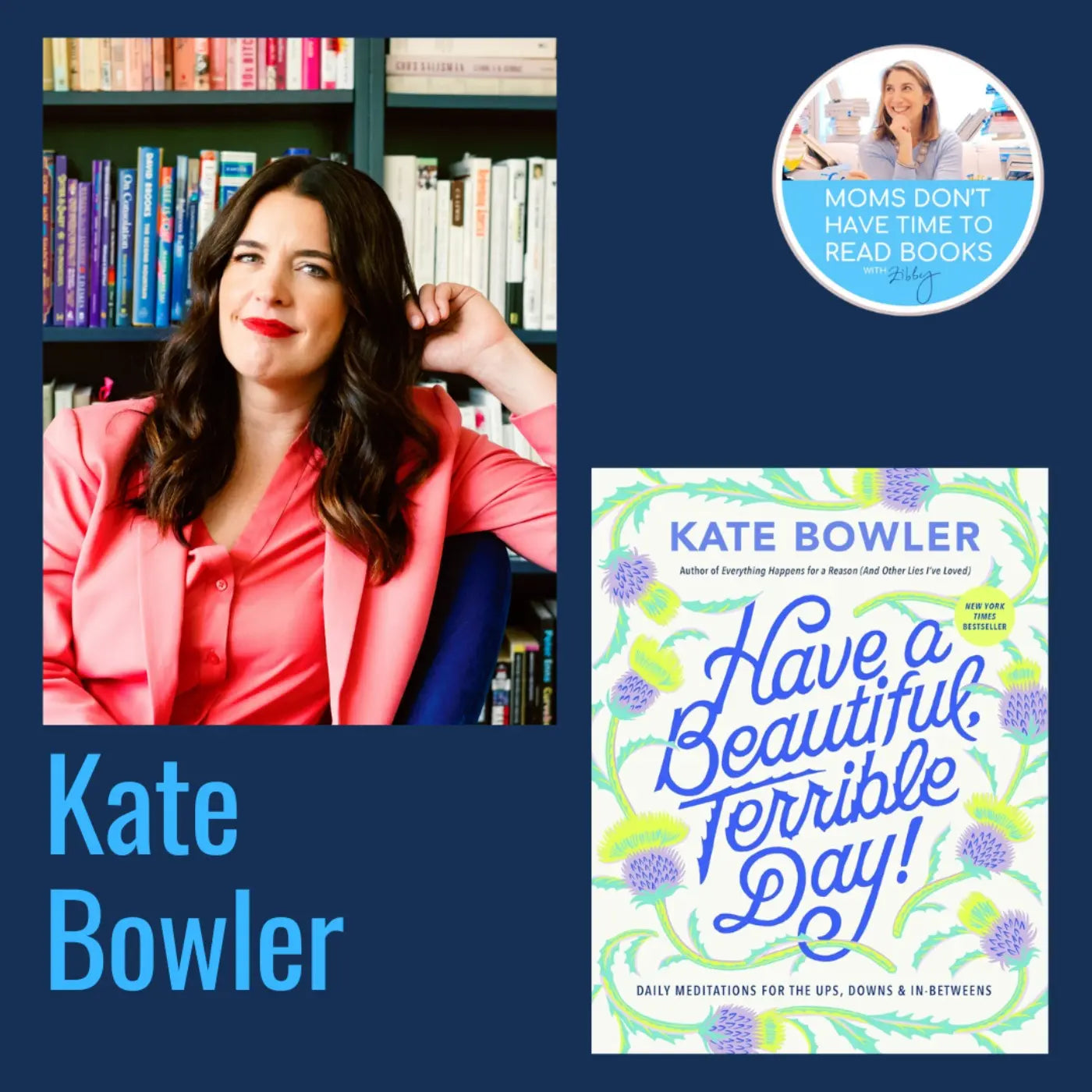 Kate Bowler, HAVE A BEAUTIFUL, TERRIBLE DAY! - Zibby Media