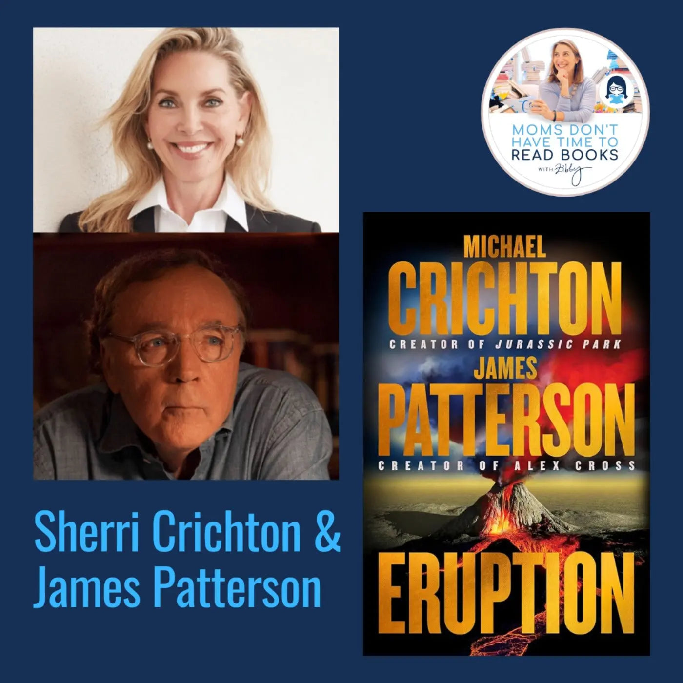Sherri Crichton and James Patterson, ERUPTION - Zibby Media