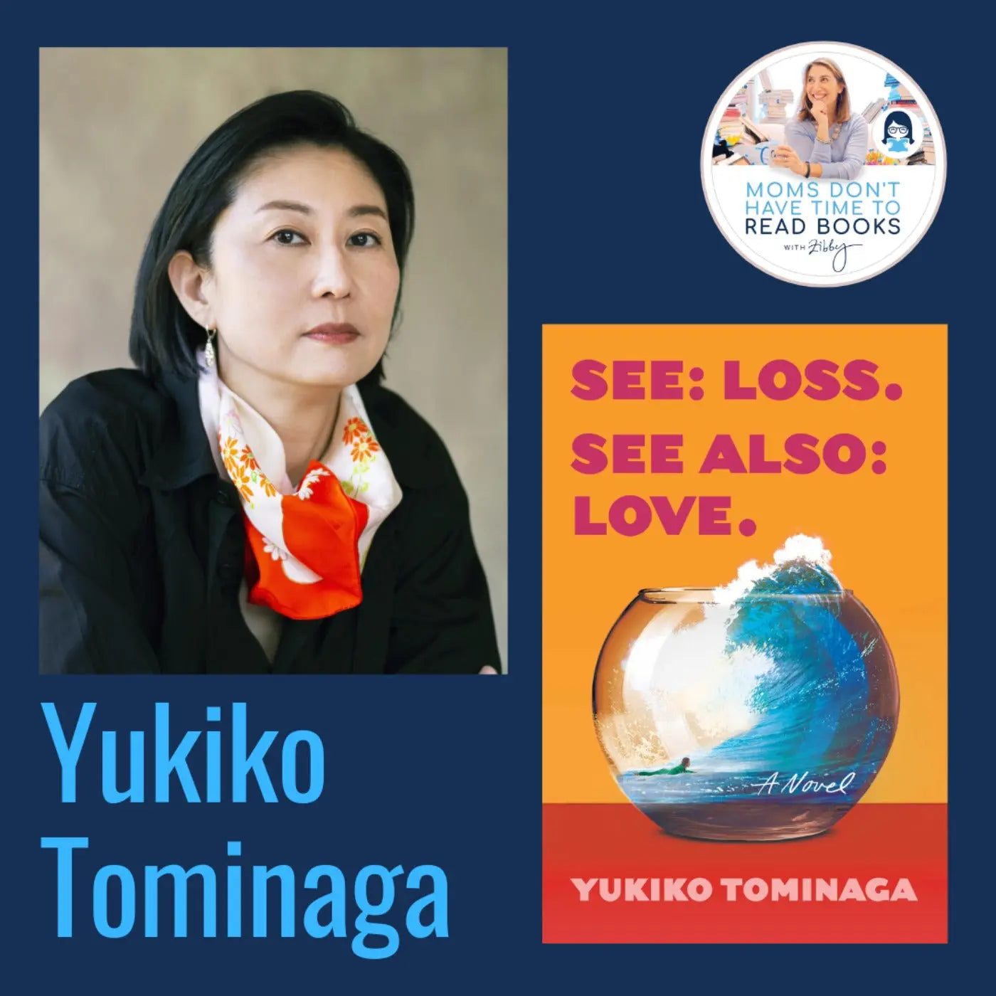 Yukiko Tominaga, SEE: LOSS. SEE ALSO: LOVE - Zibby Media