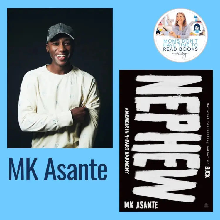 M.K. Asante, NEPHEW - Zibby Media