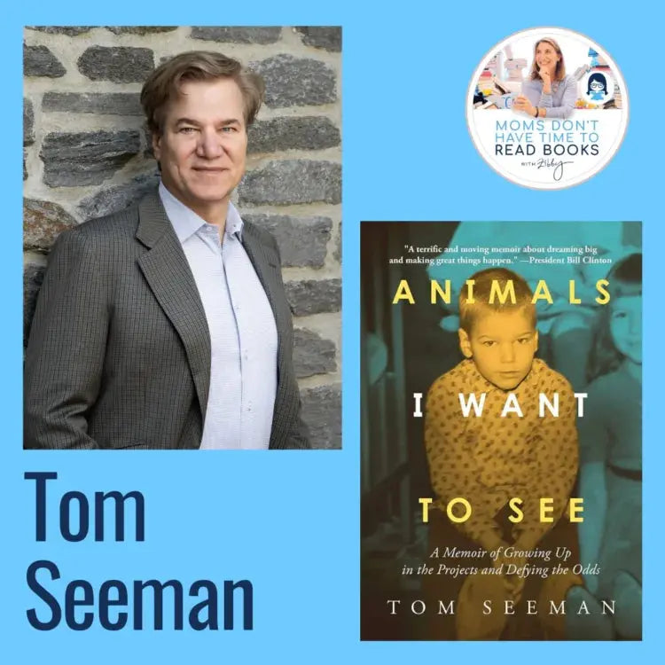 Tom Seeman, ANIMALS I WANT TO SEE - Zibby Media