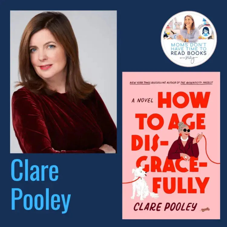 Clare Pooley, HOW TO AGE DISGRACEFULLY - Zibby Media