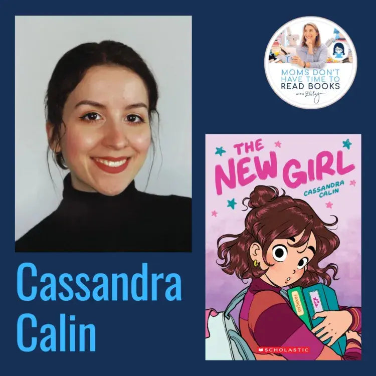 Cassandra Calin, THE NEW GIRL - Zibby Media