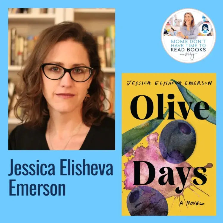 Jessica Elisheva Emerson, OLIVE DAYS - Zibby Media