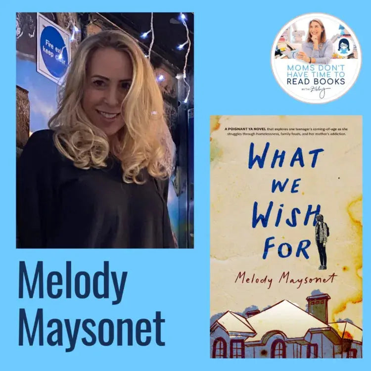 Melody Maysonet, WHAT WE WISH FOR - Zibby Media