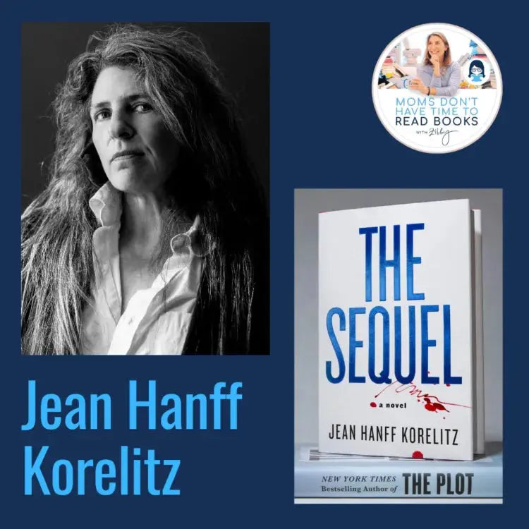 Jean Hanff Korelitz, THE SEQUEL - Zibby Media