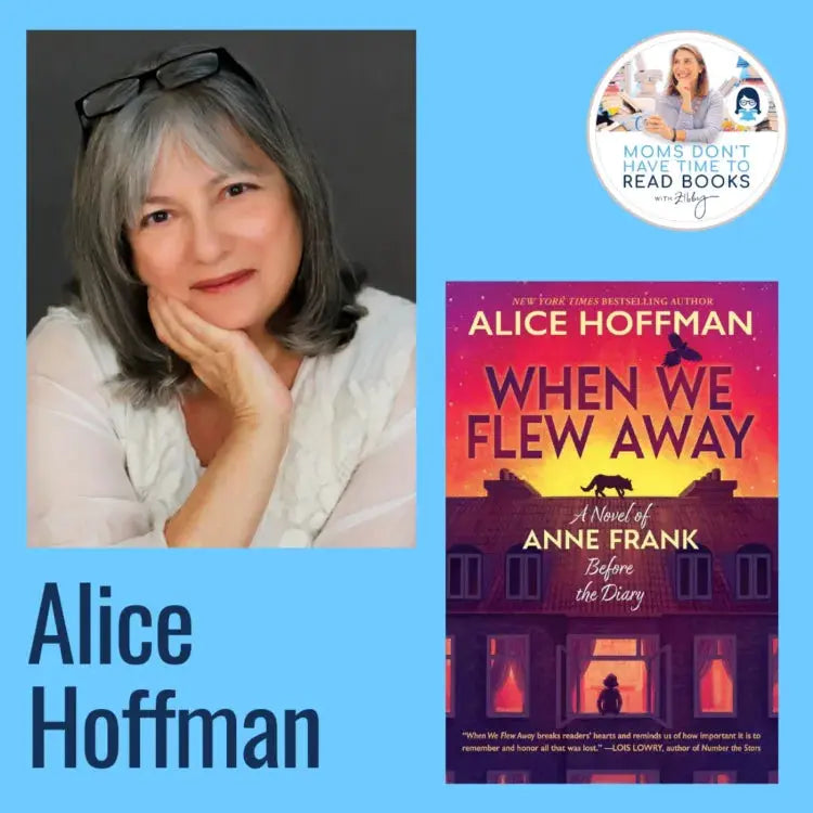 Alice Hoffman, WHEN WE FLEW AWAY - Zibby Media