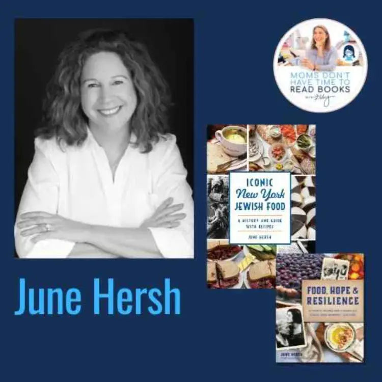 June Hersh, Iconic New York Jewish Food Food, Hope & Resilience - Zibby Media