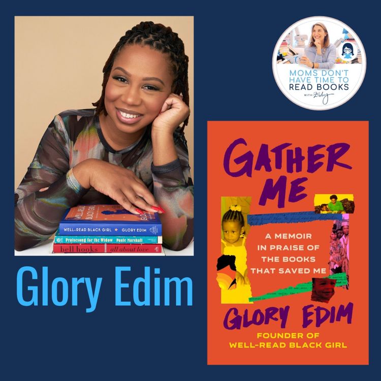 Glory Edim, GATHER ME - Zibby Media