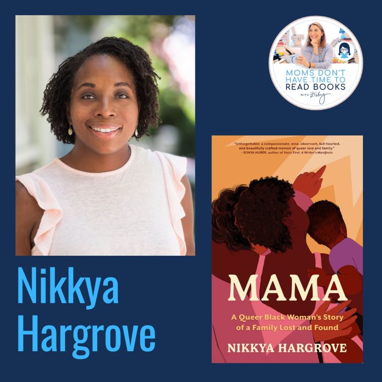 Nikkya Hargrove, MAMA - Zibby Media