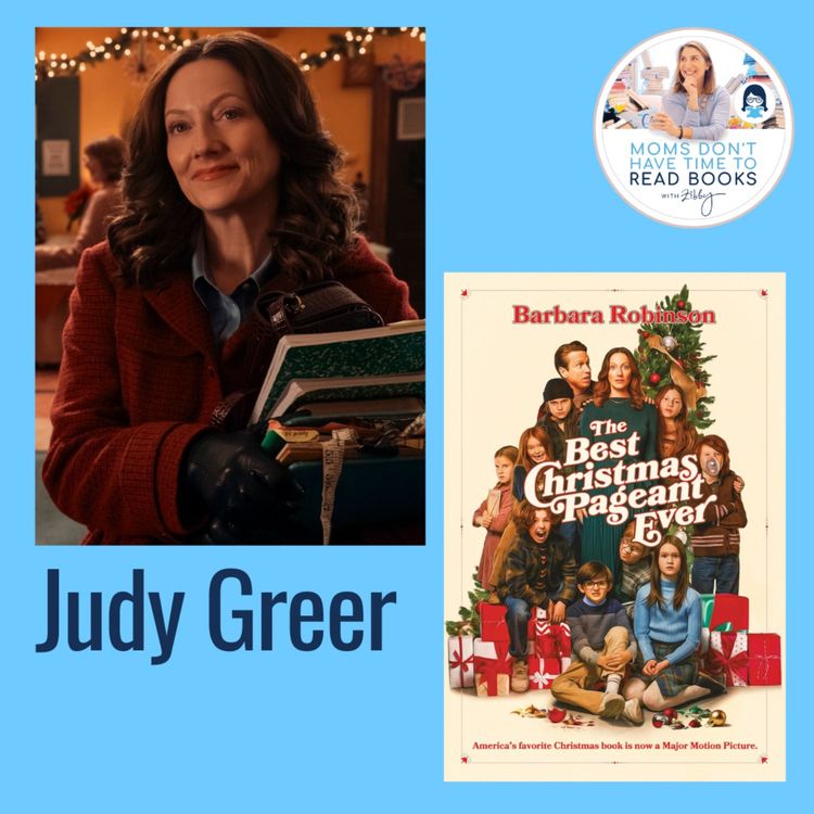 Judy Greer, THE BEST CHRISTMAS PAGEANT EVER (movie) - Zibby Media