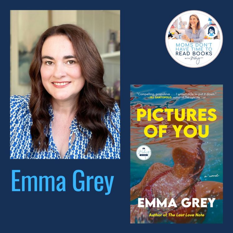 Emma Grey, PICTURES OF YOU - Zibby Media