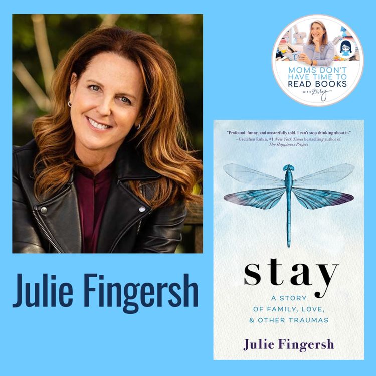Julie Fingersh, STAY - Zibby Media