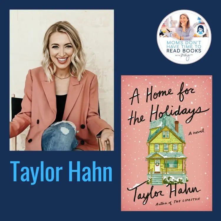 Taylor-Hahn-A-HOME-FOR-THE-HOLIDAYS Zibby Media