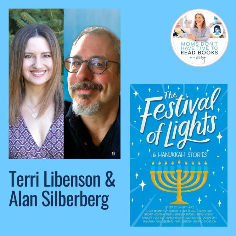 Alan-and-Terri-Libenson-Silberberg-THE-FESTIVAL-OF-LIGHTS Zibby Media