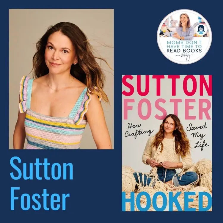 RERUN-Sutton-Foster-HOOKED Zibby Media