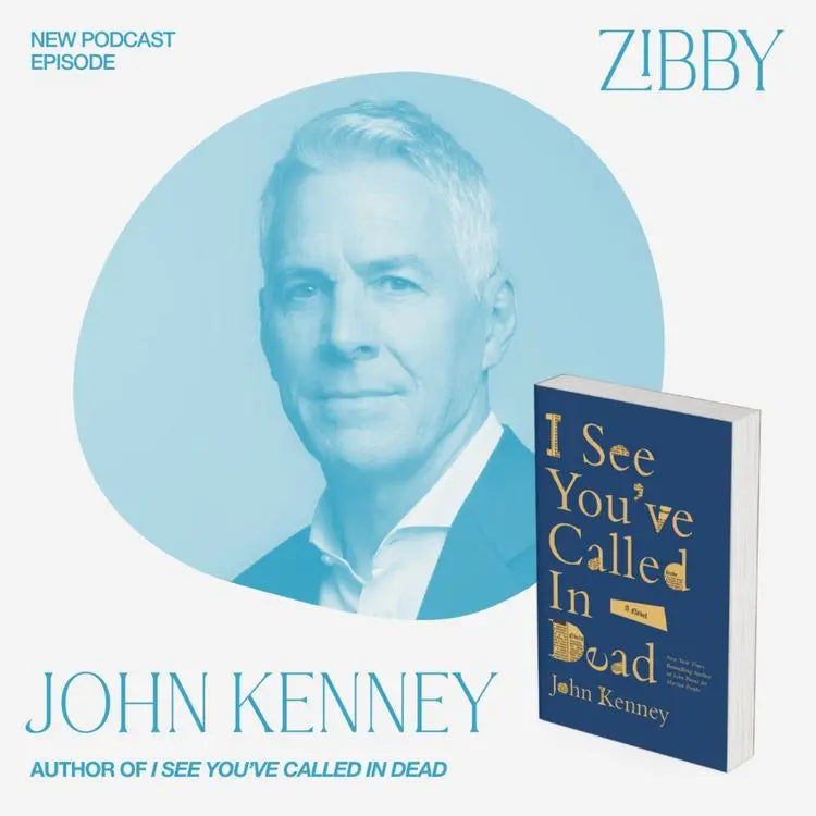 John-Kenney-I-SEE-YOU-VE-CALLED-IN-DEAD Zibby Media