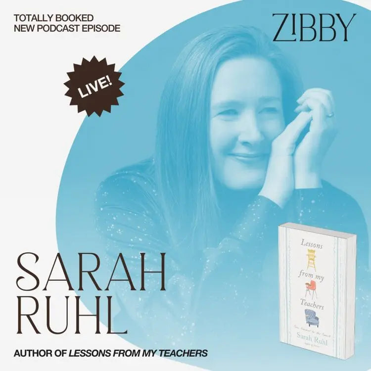 Sarah-Ruhl-LESSONS-FROM-MY-TEACHERS-Live Zibby Media