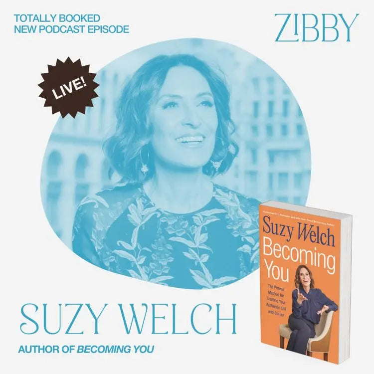 Suzy-Welch-BECOMING-YOU-Live Zibby Media