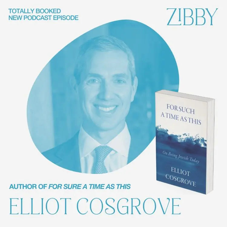 Rabbi-Elliot-Cosgrove-FOR-A-TIME-SUCH-AS-THIS Zibby Media