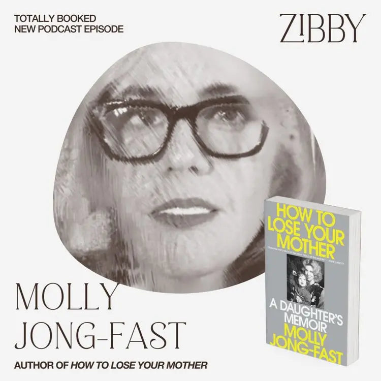 Molly-Jong-Fast-HOW-TO-LOSE-YOUR-MOTHER-Live-Streicker Zibby Media