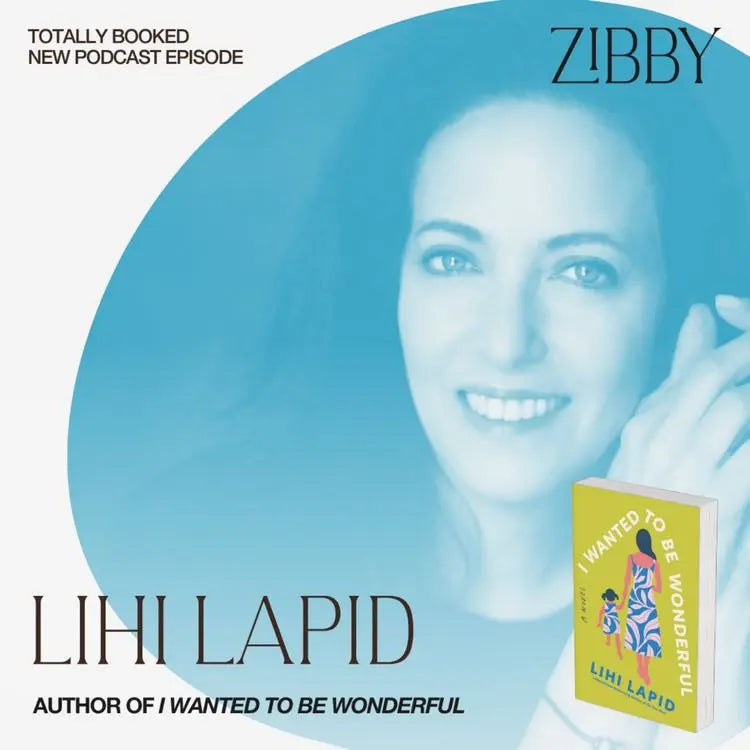 Lihi-Lapid-I-WANTED-TO-BE-WONDERFUL Zibby Media