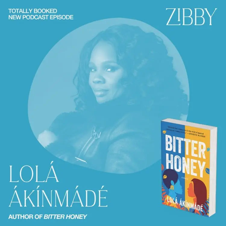 Lolá-Ákínmádé-Åkerström-BITTER-HONEY Zibby Media