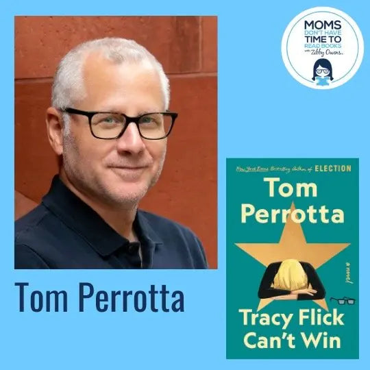 Tom Perrotta, TRACY FLICK CAN'T WIN - Zibby Media