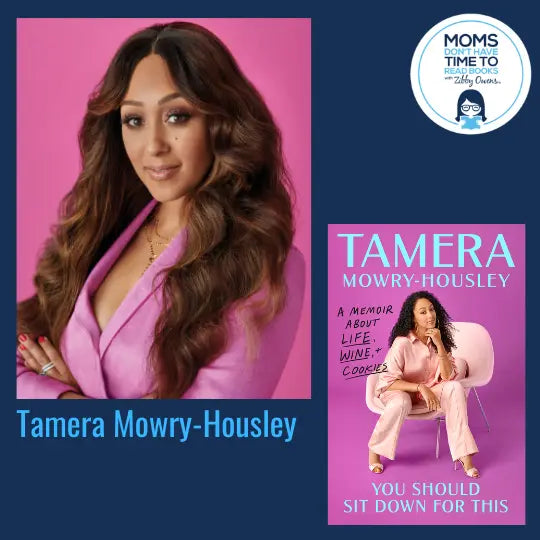 Tamera Mowry-Housley, YOU SHOULD SIT DOWN FOR THIS - Zibby Media
