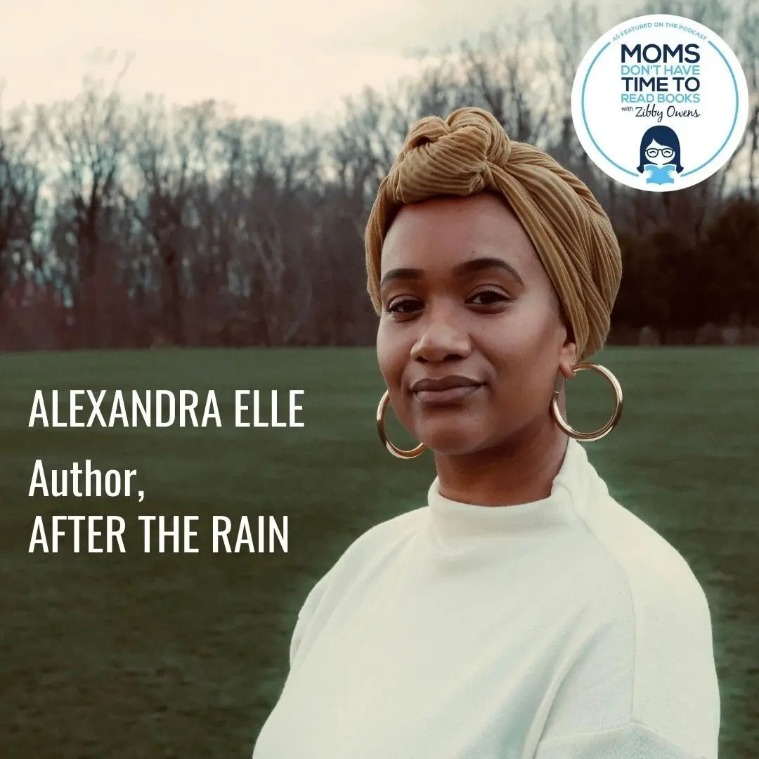 Alexandra Elle, AFTER THE RAIN - Zibby Media