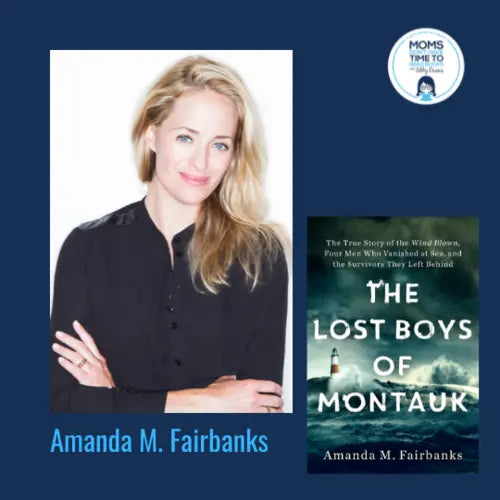 Amanda M. Fairbanks, THE LOST BOYS OF MONTAUK - Zibby Media
