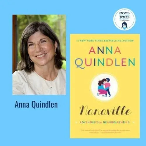 Anna Quindlen, NANAVILLE - Zibby Media