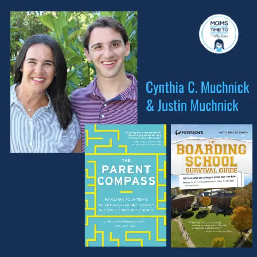 Cindy C. Muchnick & Justin Muchnick, THE PARENT COMPASS and THE BOARDING SCHOOL SURVIVAL GUIDE - Zibby Media