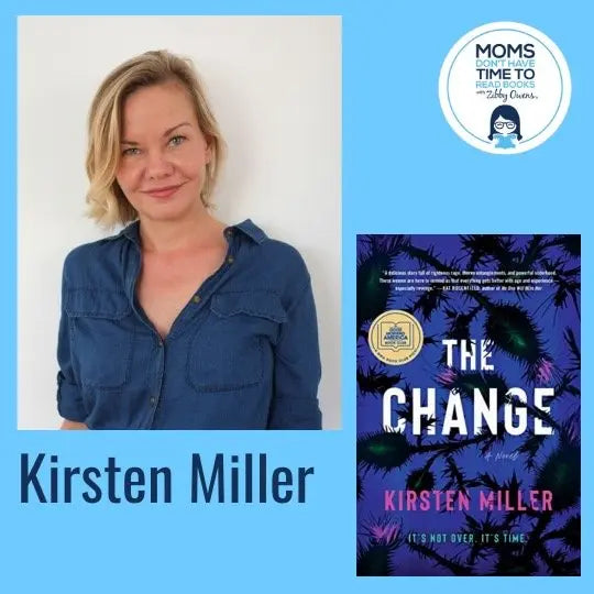 Kirsten Miller, THE CHANGE - Zibby Media