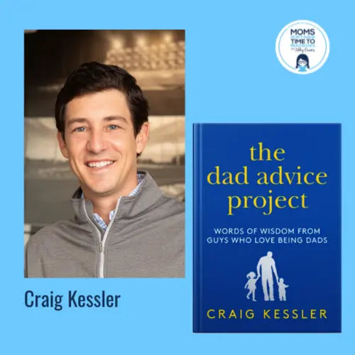 Craig Kessler, THE DAD ADVICE PROJECT - Zibby Media