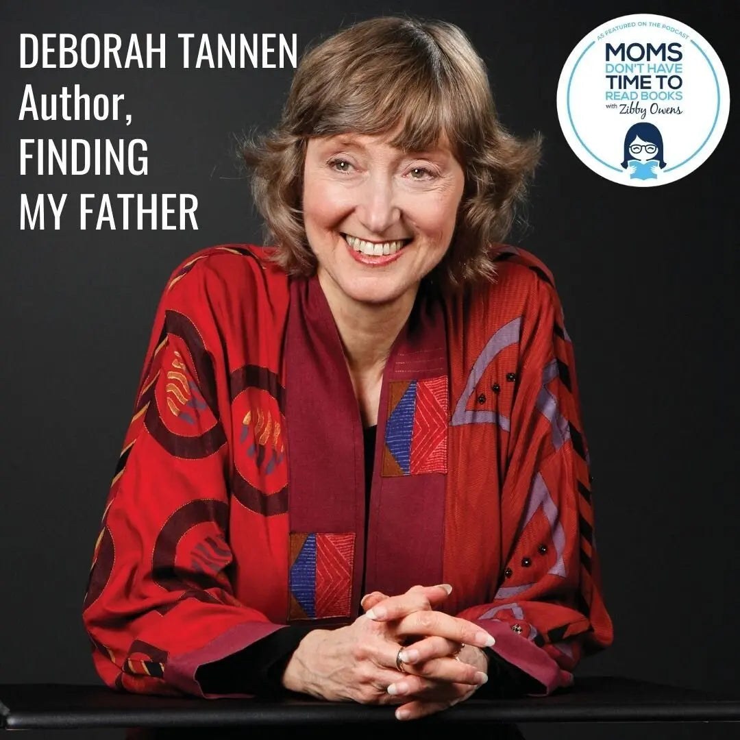 Deborah Tannen, FINDING MY FATHER - Zibby Media