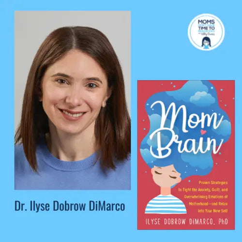 Dr. Ilyse DiMarco, MOM BRAIN - Zibby Media