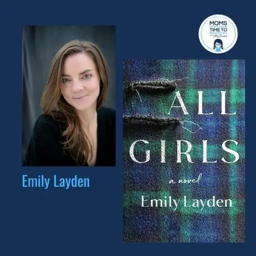 Emily Layden, ALL GIRLS: A NOVEL - Zibby Media