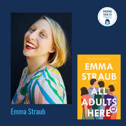 Emma Straub, ALL ADULTS HERE - Zibby Media