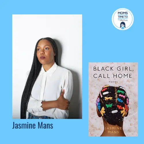 Jasmine Mans, BLACK GIRL, CALL HOME - Zibby Media