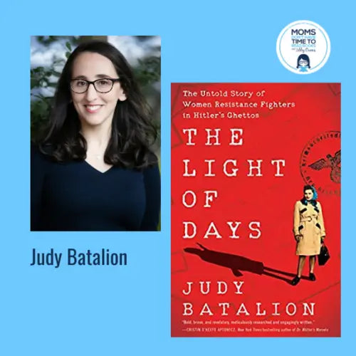 Judy Batalion, THE LIGHT OF DAYS - Zibby Media