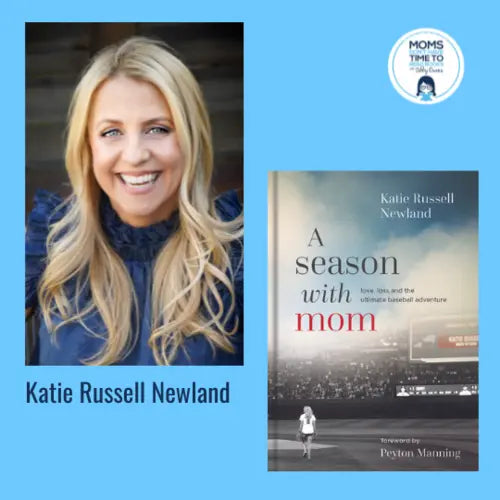 Katie Russell Newland, A SEASON WITH MOM - Zibby Media