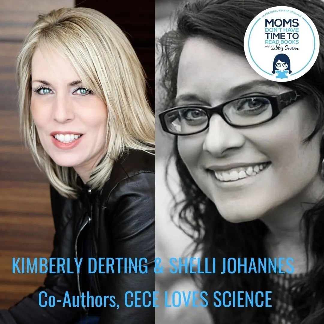 Kimberly Derting & Shelli Johannes, CECE LOVES SCIENCE - Zibby Media