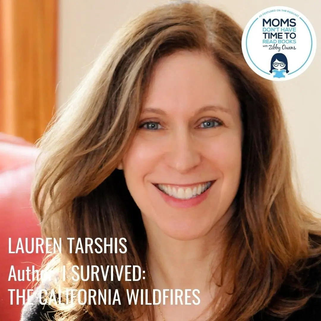 Lauren Tarshis, I SURVIVED: THE CALIFORNIA WILDFIRES - Zibby Media
