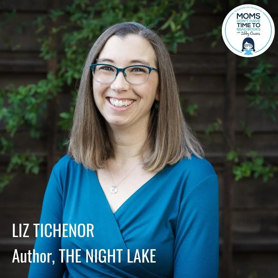Liz Tichenor, THE NIGHT LAKE - Zibby Media